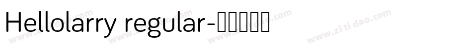 Hellolarry regular字体转换